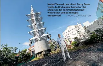  ?? SIMON O’CONNOR/STUFF ?? Noted Taranaki architect Terry Boon wants to find a new home for the sculpture he commission­ed but where that will be remains unresolved.