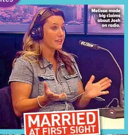  ?? ?? Melissa made big claims about Josh on radio.