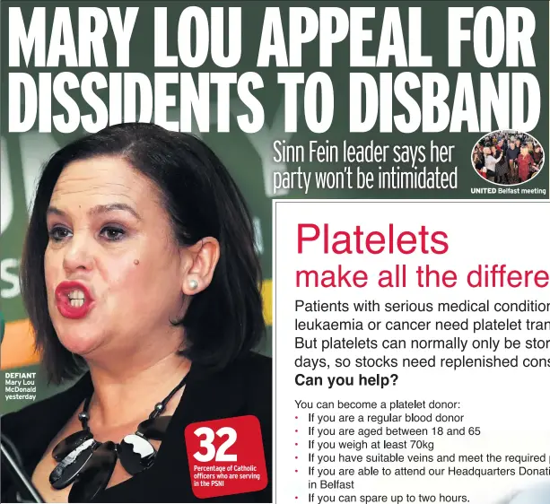  ??  ?? DEFIANT Mary Lou McDonald yesterday
UNITED Belfast meeting