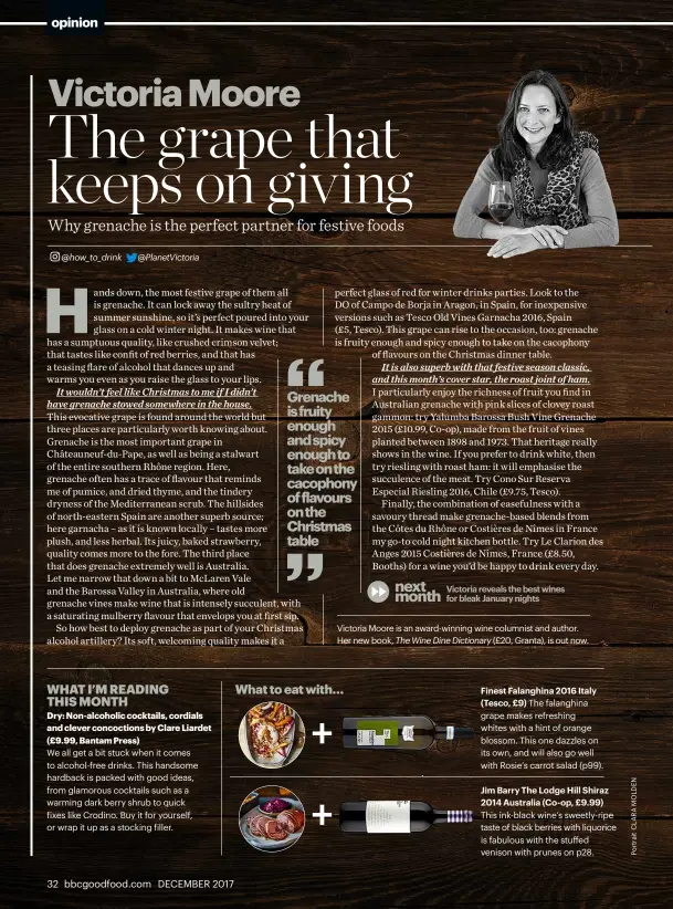  ??  ?? Victoria Moore is an award-winning wine columnist and author. Her new book, The Wine Dine Dictionary (£20, Granta), is out now.