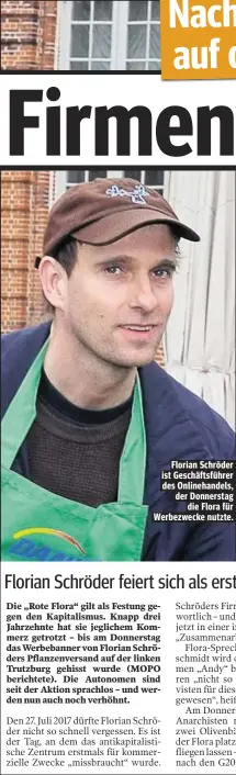  ??  ?? Florian Schröder ist Geschäftsf­ührer des Onlinehand­els, der Donnerstag die Flora für Werbezweck­e nutzte.