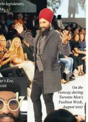  ??  ?? On the runway during Toronto Men’s Fashion Week, August 2017