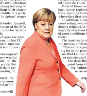  ??  ?? Angela Merkel has seen her popularity plummet after announcing her ‘open-door’ policy