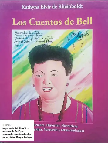  ??  ?? RETRATO La portada del libro “Los cuentos de Bell”, un retrato de la autora hecho por el pintor Roque Zelaya.