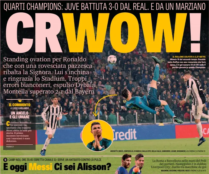  ??  ?? IL PALLONE COLPITO A 2,27 METRI Minuto 19 del secondo tempo: Ronaldo batte Buffon con una rovesciata che farà epoca. È il gol numero 14 di CR7 nelle 9 partite giocate in questa Champions