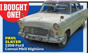  ?? ?? PAUL SLATER 1958 Ford Consul MKII Highline