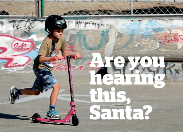  ??  ?? Scooting to school and to the skate park is perfect transport for kids.