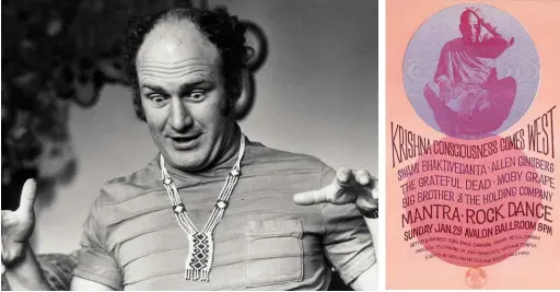  ??  ?? ABOVE LEFT: Ken Kesey, proponent of unregulate­d LsD use and organiser of the Acid tests. ABOVE RIGHT: eastern mysticism meets the san francisco sound.