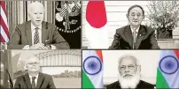  ??  ?? The task for the democratic Quad sherpas is delineated — weaken China’s relations with Russia, Pakistan and Iran. China’s potential Quad is flawed because it is not backed by compelling principles and values