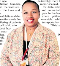  ??  ?? Oncologist Dr Zuki Jafta was instrument­al in ensuring that patients from Lusikisiki no longer have to travel for days to get treatment for cancer.