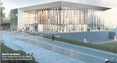  ??  ?? Sports facilities
Artist impression of £20 million Stirling University developmen­t