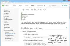  ??  ?? The new Pythonpowe­red Vendor Test Suite will get new gear ready for Oreo.