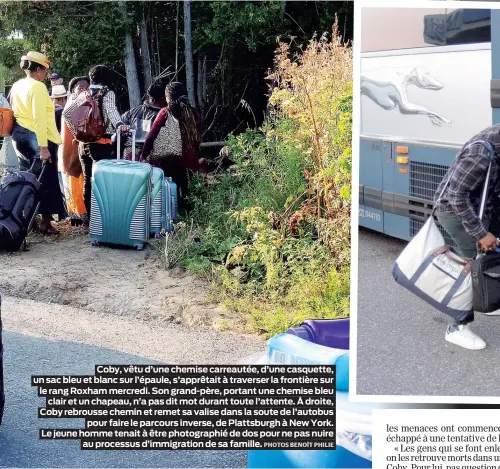  ?? PHOTOS BENOÎT PHILIE ?? Coby, vêtu d’une chemise carreautée, d’une casquette, un sac bleu et blanc sur l’épaule, s’apprêtait à traverser la frontière sur le rang Roxham mercredi. Son grand-père, portant une chemise bleu clair et un chapeau, n’a pas dit mot durant toute...