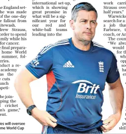  ??  ?? Opportunit­y: Ashley Giles will oversee preparatio­ns for the home World Cup