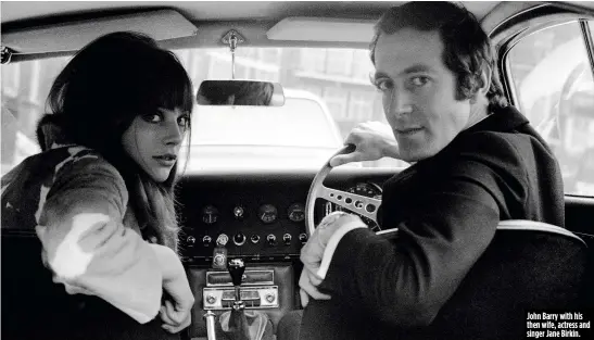  ??  ?? John Barry with his then wife, actress and singer Jane Birkin.