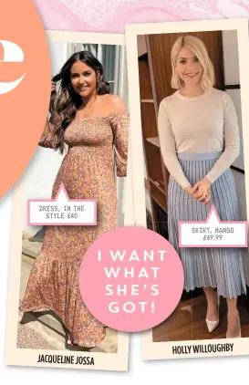  ??  ?? DRESS, IN THE
STYLE £40
JACQUELINE JOSSA
SKIRT, MANGO
£49.99
HOLLY WILLOUGHBY