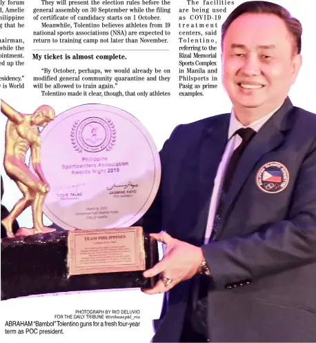  ?? PHOTOGRAPH BY RIO DELUVIO FOR THE DAILY TRIBUNE @tribunephl_rio ?? ABRAHAM “Bambol” Tolentino guns for a fresh four-year term as POC president.