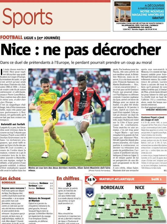  ?? (Photo Franck Fernandes) ?? Moins en vue lors des deux derniers matchs, mieux. Allan Saint-Maximin doit faire