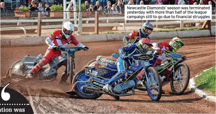  ?? ?? Newcastle Diamonds’ season was terminated yesterday with more than half of the league campaign still to go due to financial struggles