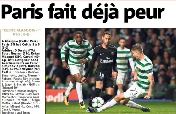  ?? (Photo AFP) ?? Neymar et le PSG inarrêtabl­es hier pour le Celtic.