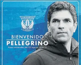  ?? FOTO: CD LEGANES ?? Mauricio Pellegrino fue anunciado ayer como nuevo técnico pepinero