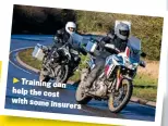  ??  ?? Training can help the cost with some insurers