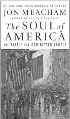  ?? RANDOM HOUSE ?? “The Soul of America” by Jon Meacham was published Tuesday.