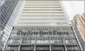  ?? SASHA MASLOV — THE NEW YORK TIMES, FILE ?? The New York Times headquarte­rs in New York City. Outwardly, Charles Blow’s role as a New York Times columnist made him appear successful, he says.