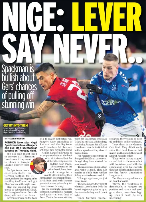  ??  ?? Leverkusen ace Charles Aranguiz and Rangers’ Ryan Kent in the first leg