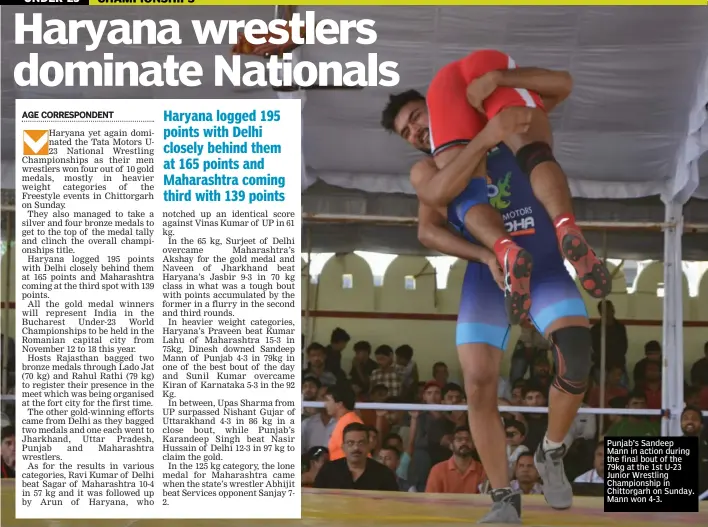  ??  ?? Punjab’s Sandeep Mann in action during the final bout of the 79kg at the 1st U- 23 Junior Wrestling Championsh­ip in Chittorgar­h on Sunday. Mann won 4- 3.