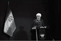  ?? IRANIAN PRESIDENCY OFFICE VIA AP ?? IN THIS PHOTO RELEASED BY THE OFFICIAL website of the Office of the Iranian Presidency, President Hassan Rouhani speaks in a meeting in Tehran, Iran, on Wednesday.