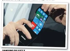  ??  ?? SamSung galaxy x La compañía ha confirmado que están trabajando en un panel AMOLED de 5.7 pulgadas con resolución QHD y un grosor ínfimo.