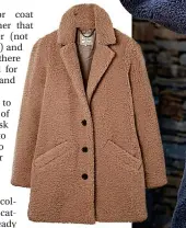  ?? ?? ABOVE: Fatface Tanya beige teddy coat, £79.20 (was £99)