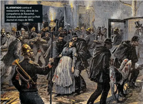  ??  ?? EL ATENTADO contra el restaurant­e Véry, obra de los compañeros de Ravachol. Grabado publicado por Le Petit Journal en mayo de 1892.