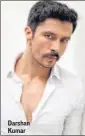  ??  ?? Darshan Kumar