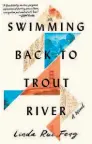  ??  ?? “Swimming Back to Trout River”