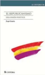  ??  ?? Los libros ‘Cuentos republican­os’, del escritor Francisco García Pavón, y ‘El republican­ismo. Una pasión política’, del historiado­r Ángel Duarte.