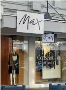  ?? JOHN BISSET/STUFF ?? Max will have to close 17 stores and cut jobs if it can not reach a deal with landlords.