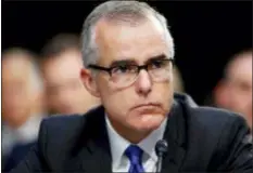  ?? ALEX BRANDON — THE ASSOCIATED PRESS FILE ?? In this file photo, then-FBI acting director Andrew McCabe listens during a Senate Intelligen­ce Committee hearing about the Foreign Intelligen­ce Surveillan­ce Act, on Capitol Hill in Washington.