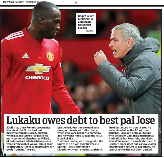  ?? REUTERS ?? No pressure: Mourinho is continuing to support Lukaku