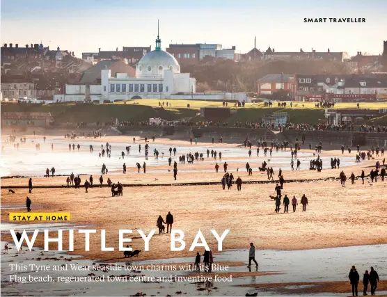  ?? ?? From top: Whitley Bay beach and Spanish City; St Mary’s Lighthouse