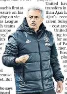  ??  ?? Excuse: Jose Mourinho says United squad are fatigued