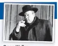  ?? ?? Orson Welles.