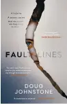  ?? Fault Lines, by Doug Johnstone, is published by Orenda Books and costs £8.99. ??