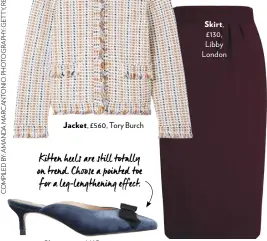  ??  ?? Shoes, £195, LK Bennett Skirt, £130, Libby London