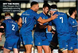  ??  ?? OFF THE MARK: Max Deegan (No7) celebrates scoring Leinster’s opening try