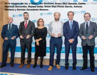  ??  ?? En la imagen (de izq. a dcha.), los Doctores Álvaro Miró Seoane, Carlos Martínez Barcenilla, Marisol Ucha, Víctor Díaz-Flores García, Antonio Montero y Germán Zarandieta Romero.