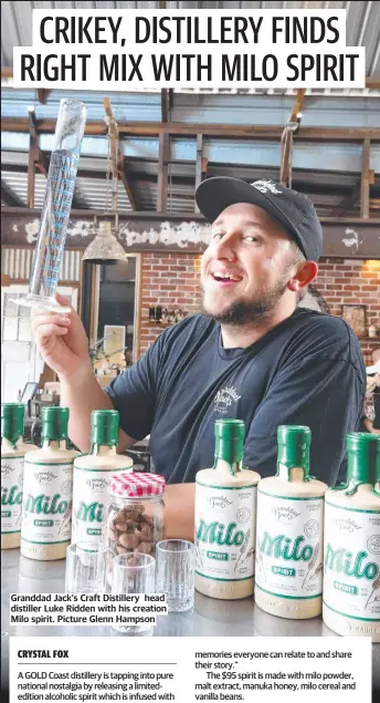  ?? Picture Glenn Hampson ?? Granddad Jack's Craft Distillery head distiller Luke Ridden with his creation Milo spirit.