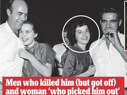  ?? ?? Men who killed him (but got off) and woman ‘who picked him out’