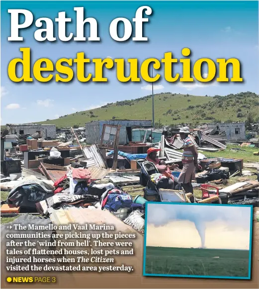  ?? Picture: Nigel Sibanda ?? ALL GONE. Mamello informal settlement at Vaal Marina was devastated by a tornado on Monday. Electricit­y supplies were cut, about 50 people were injured and 1 100 left homeless.